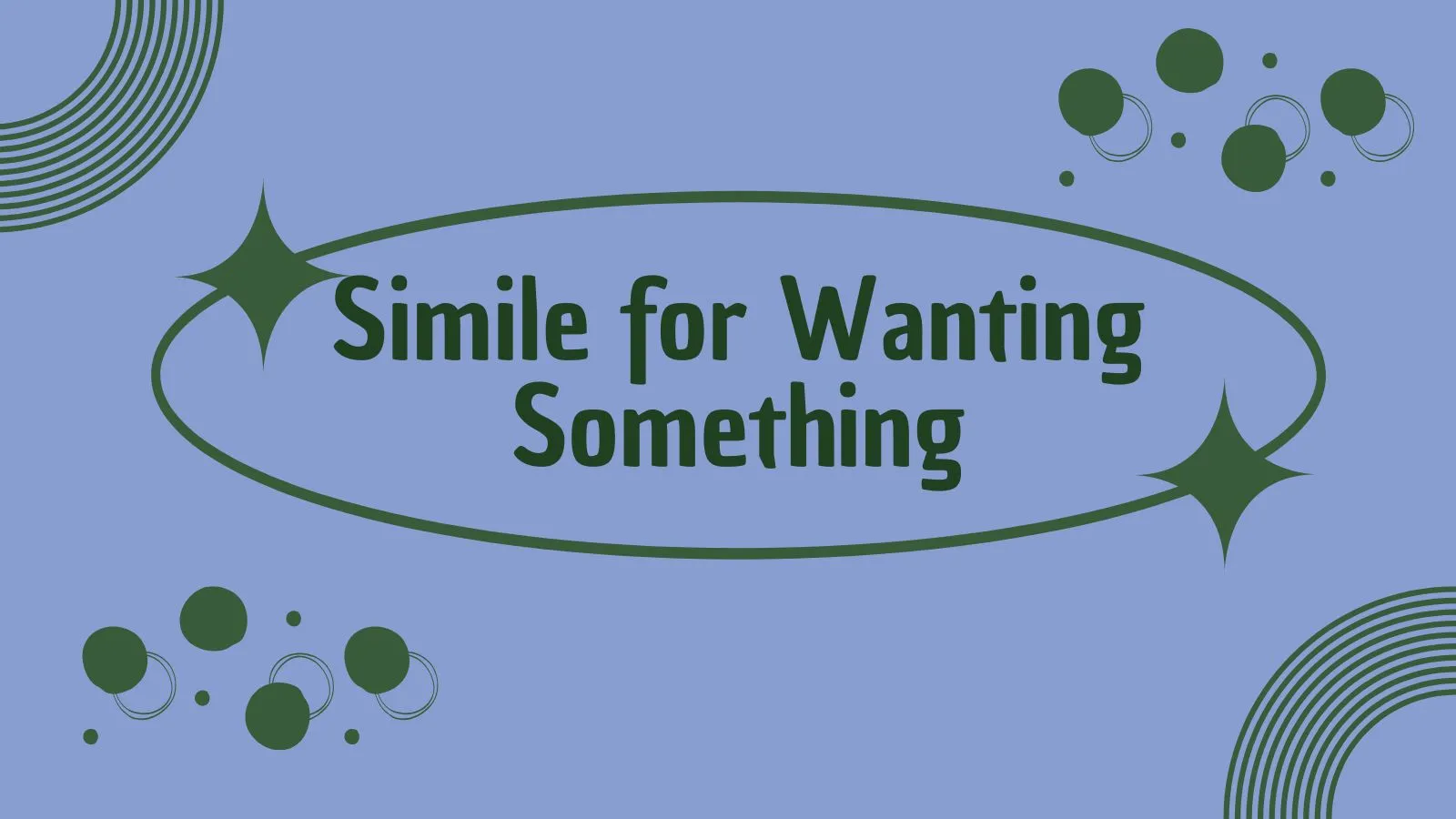 Simile for Wanting Something