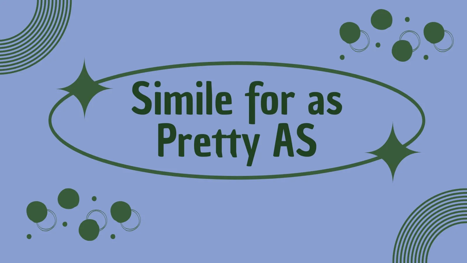 Simile for as Pretty AS