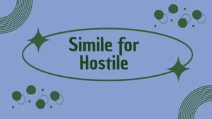 Simile for Hostile