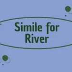 Simile for River
