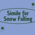 Simile for Snow Falling