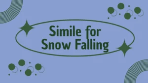 Simile for Snow Falling