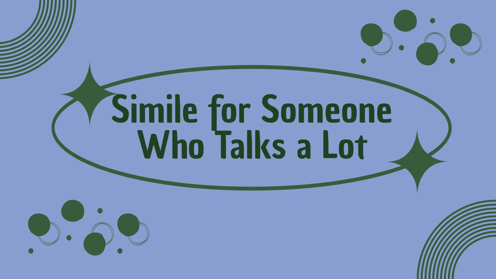 Simile for Someone Who Talks a Lot