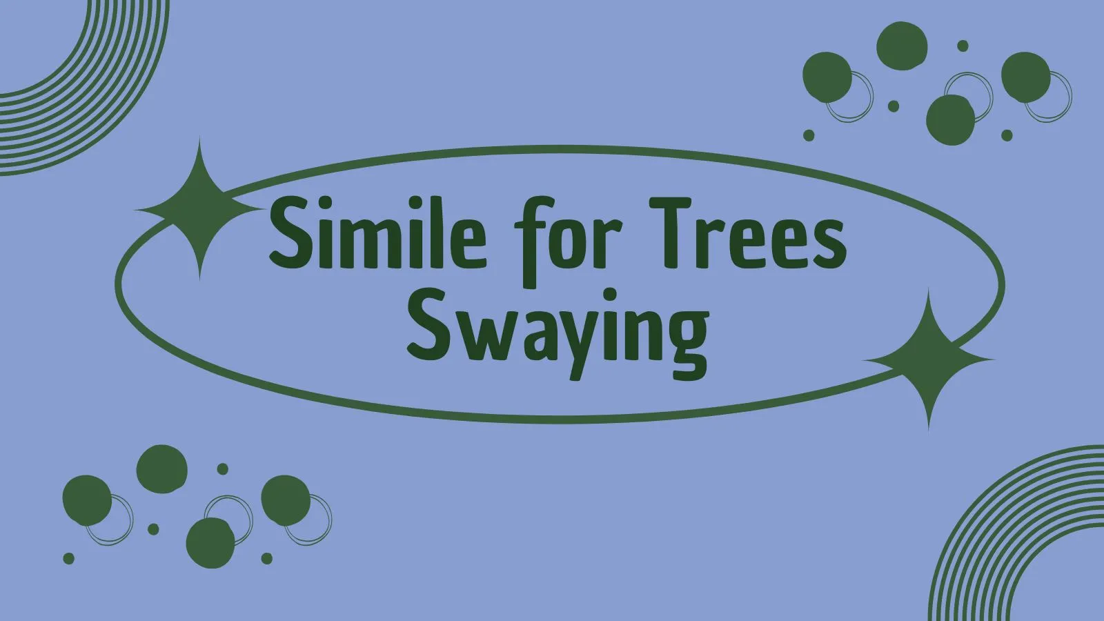 Simile for Trees Swaying
