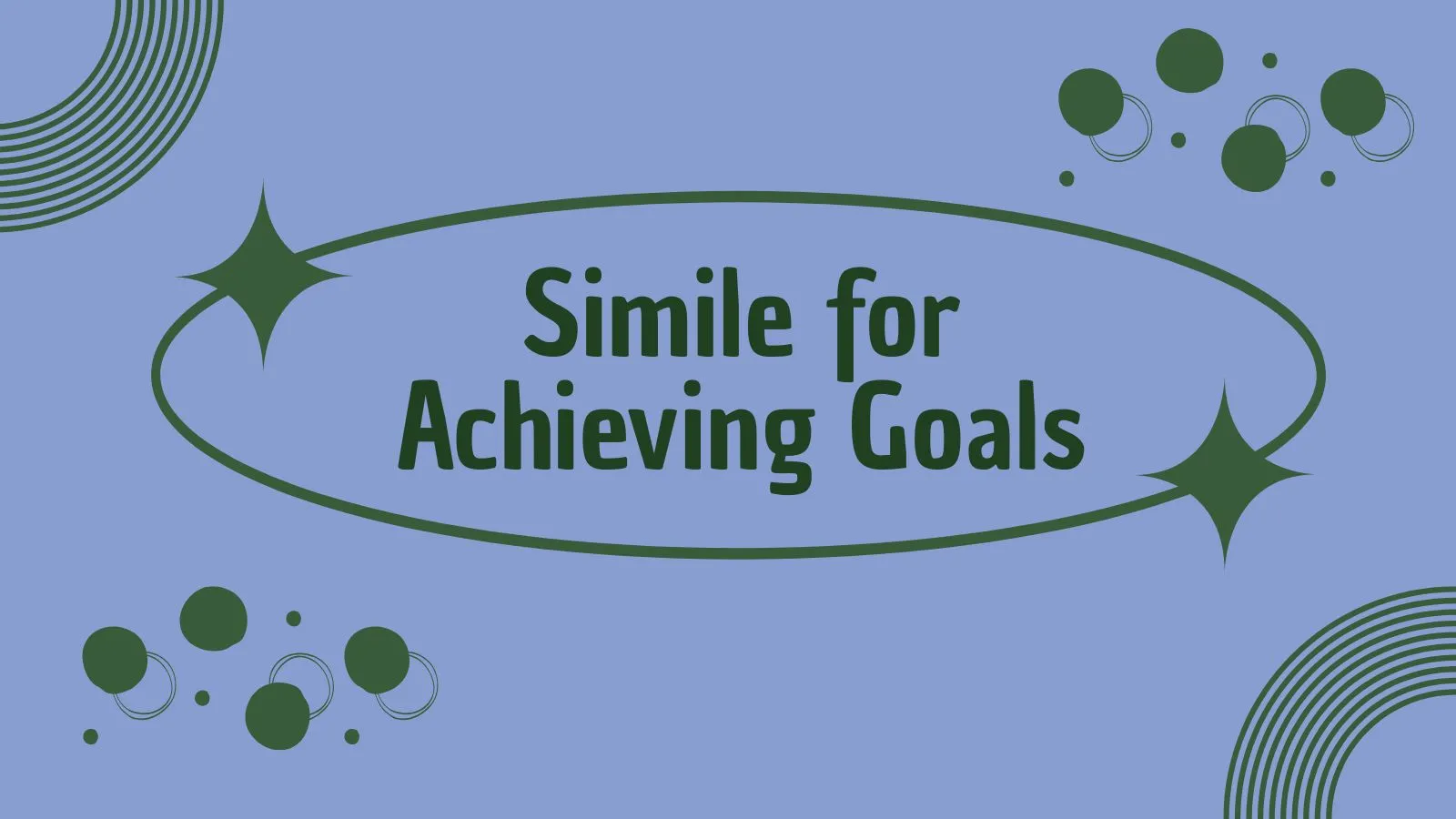 Simile for Achieving Goals