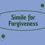 Simile for Forgiveness