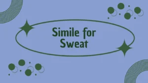 Simile for Sweat