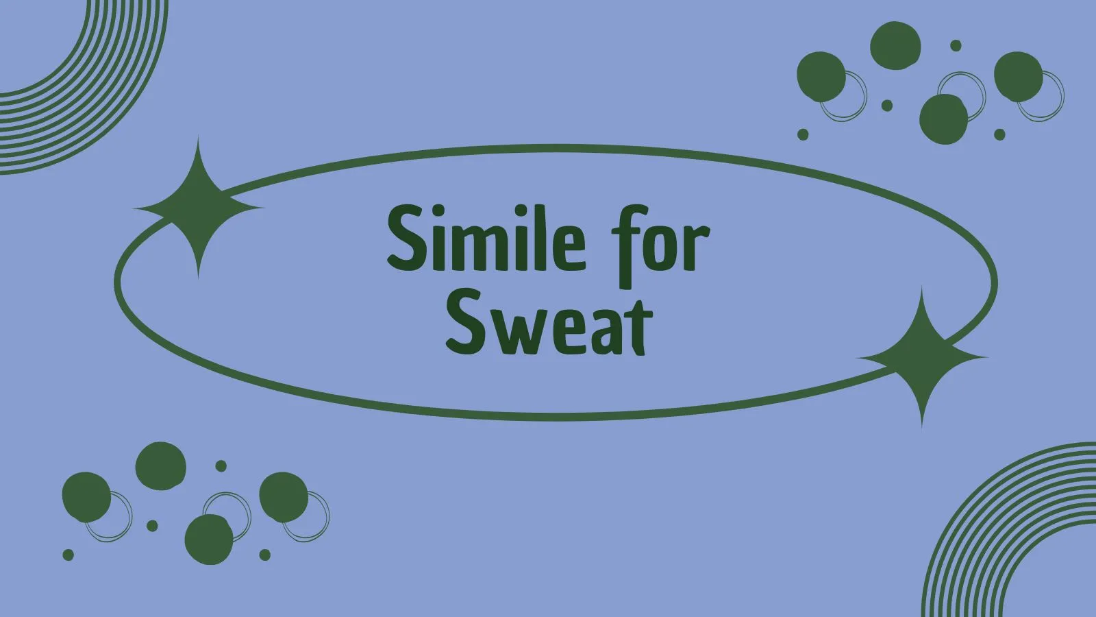 Simile for Sweat