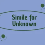 Simile for Unknown