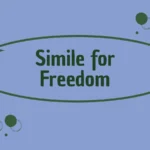 Simile for Freedom
