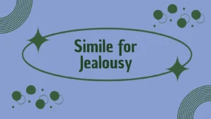 Simile for Jealousy