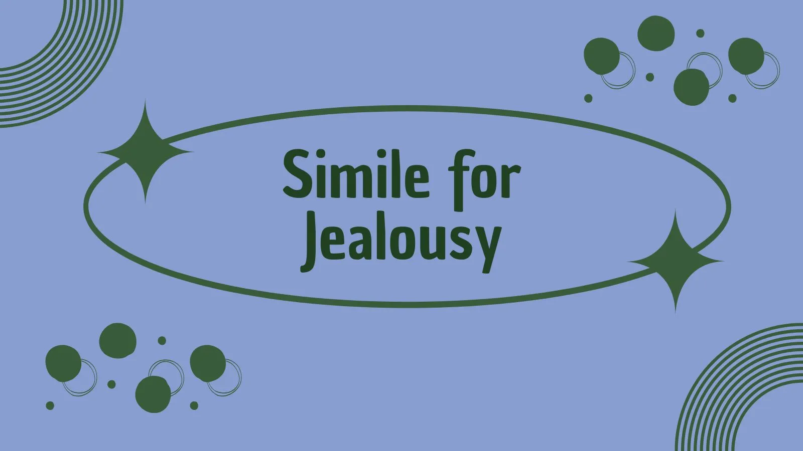 Simile for Jealousy